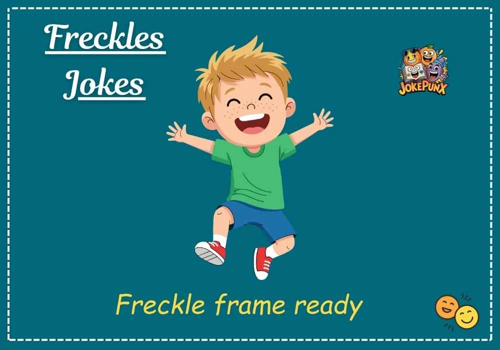 Freckles Jokes