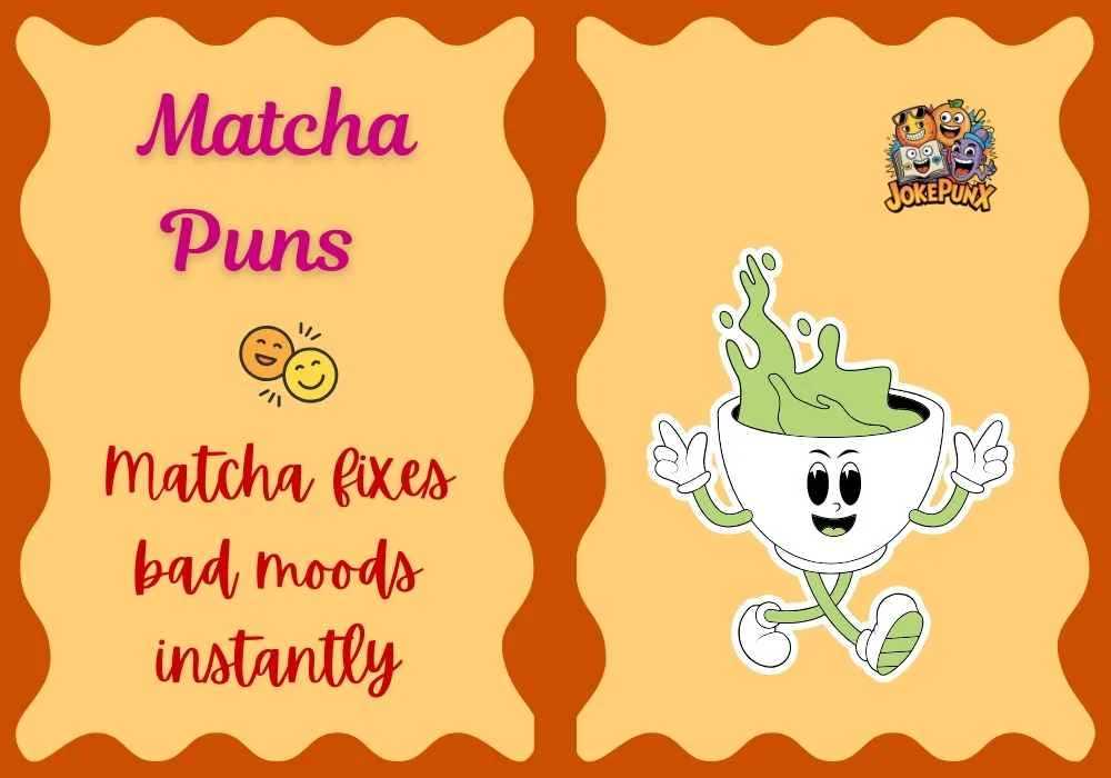 Matcha Puns