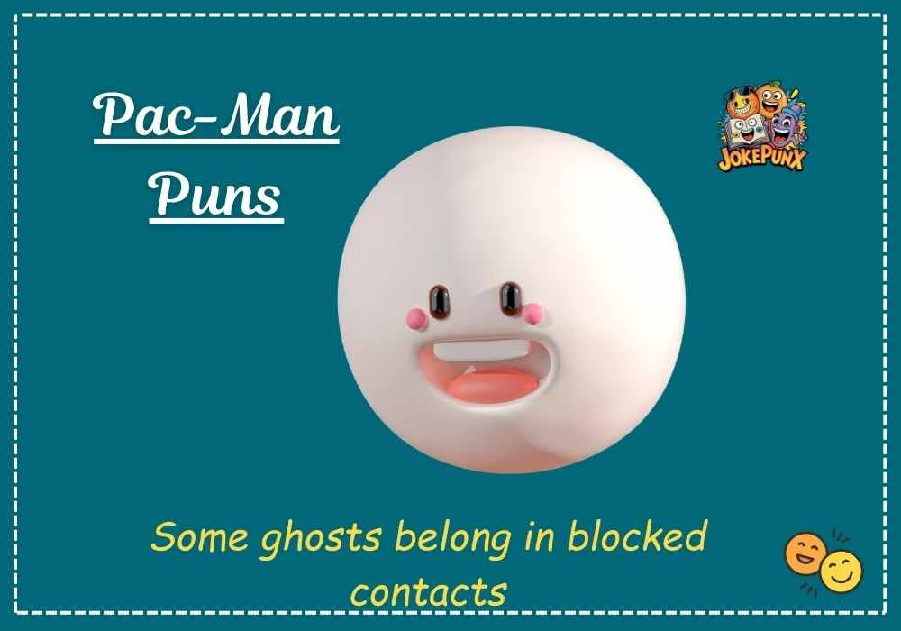 Pac-Man Puns