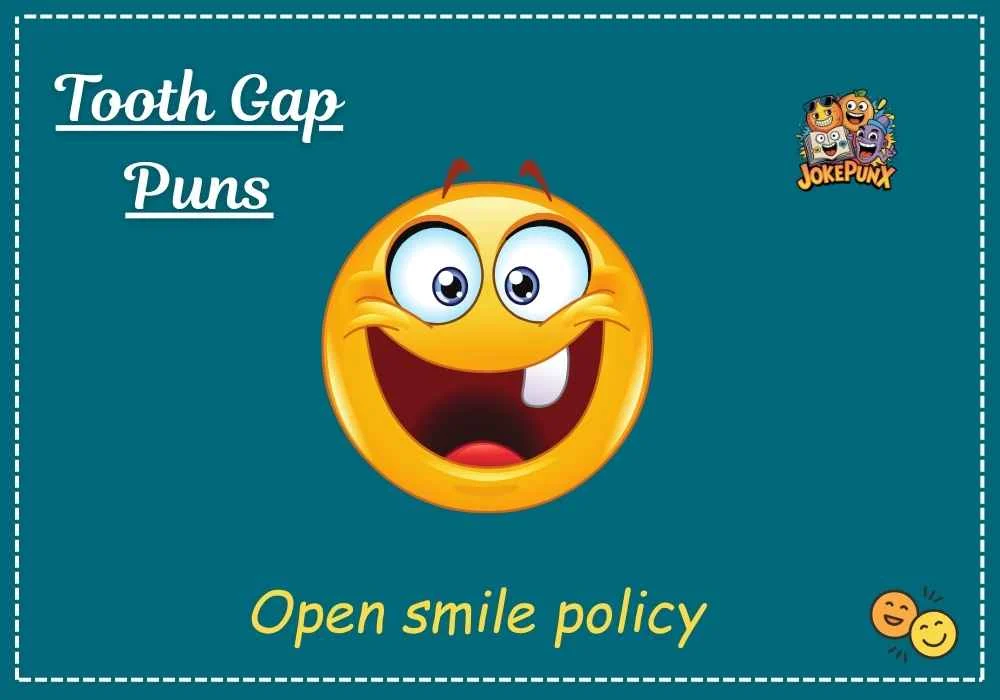 Tooth Gap Puns