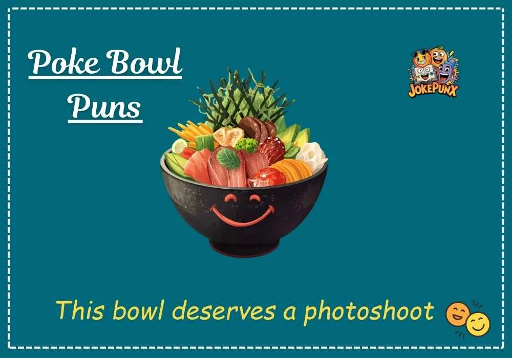 Poke Bowl Puns
